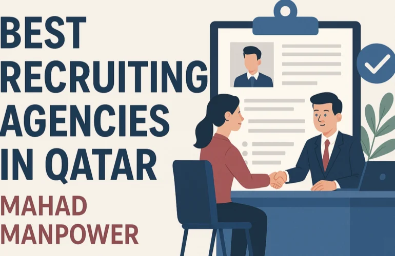 Recruiting Agencies In Qatar - Mahad Manpower